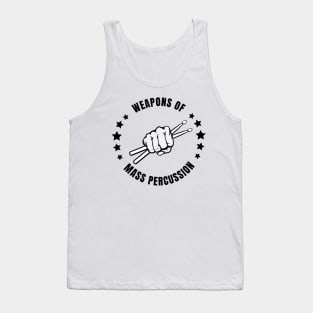 weapons of mass percussion Tank Top